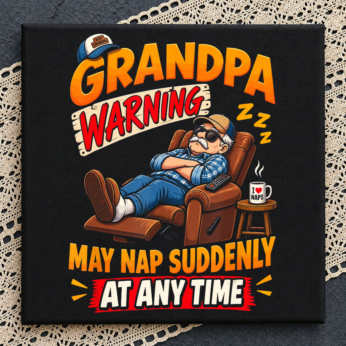 Grandpa Warning May Nap Suddenly At Any Time PNG