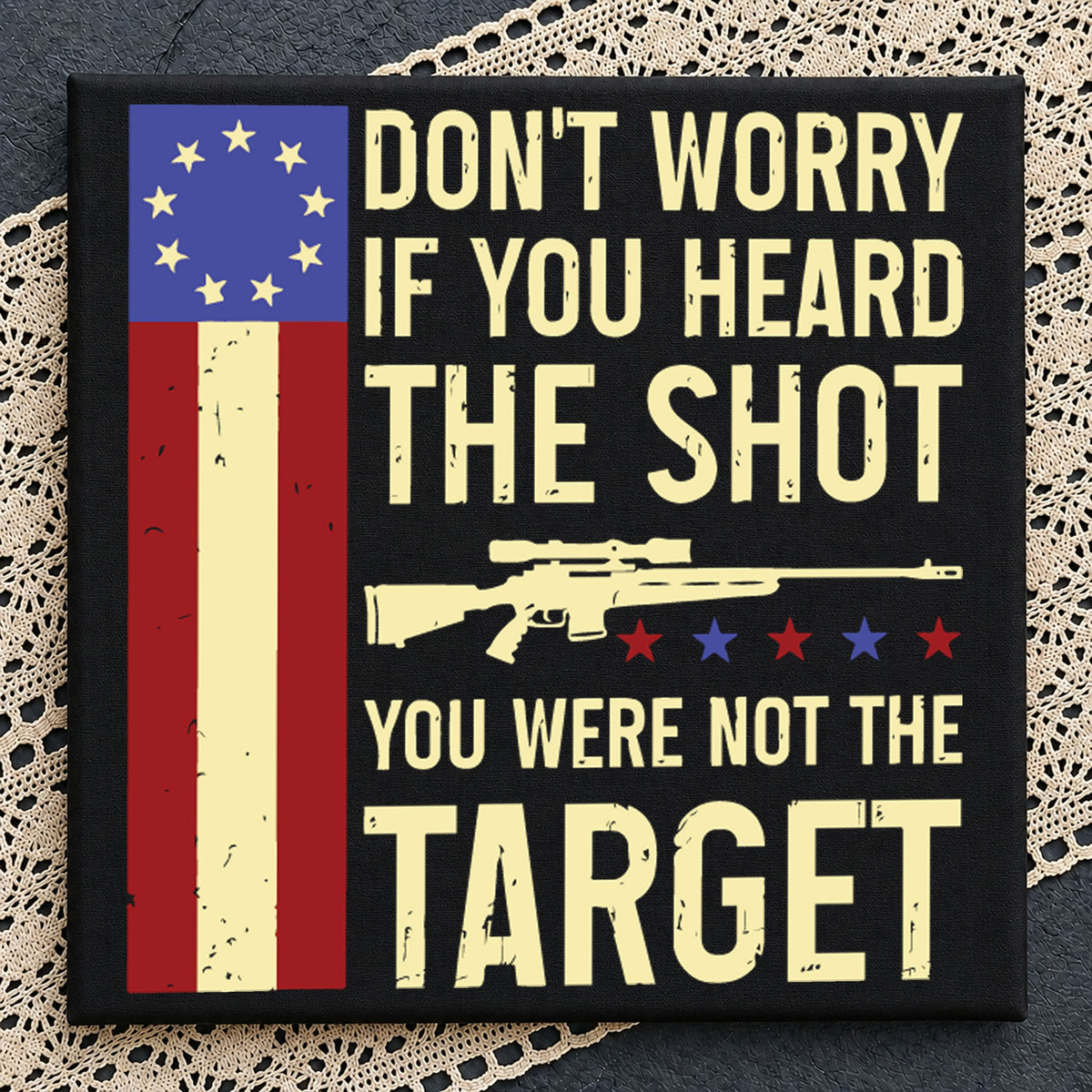 Don't Worry If You Heard The Shot You Were Not Target PNG