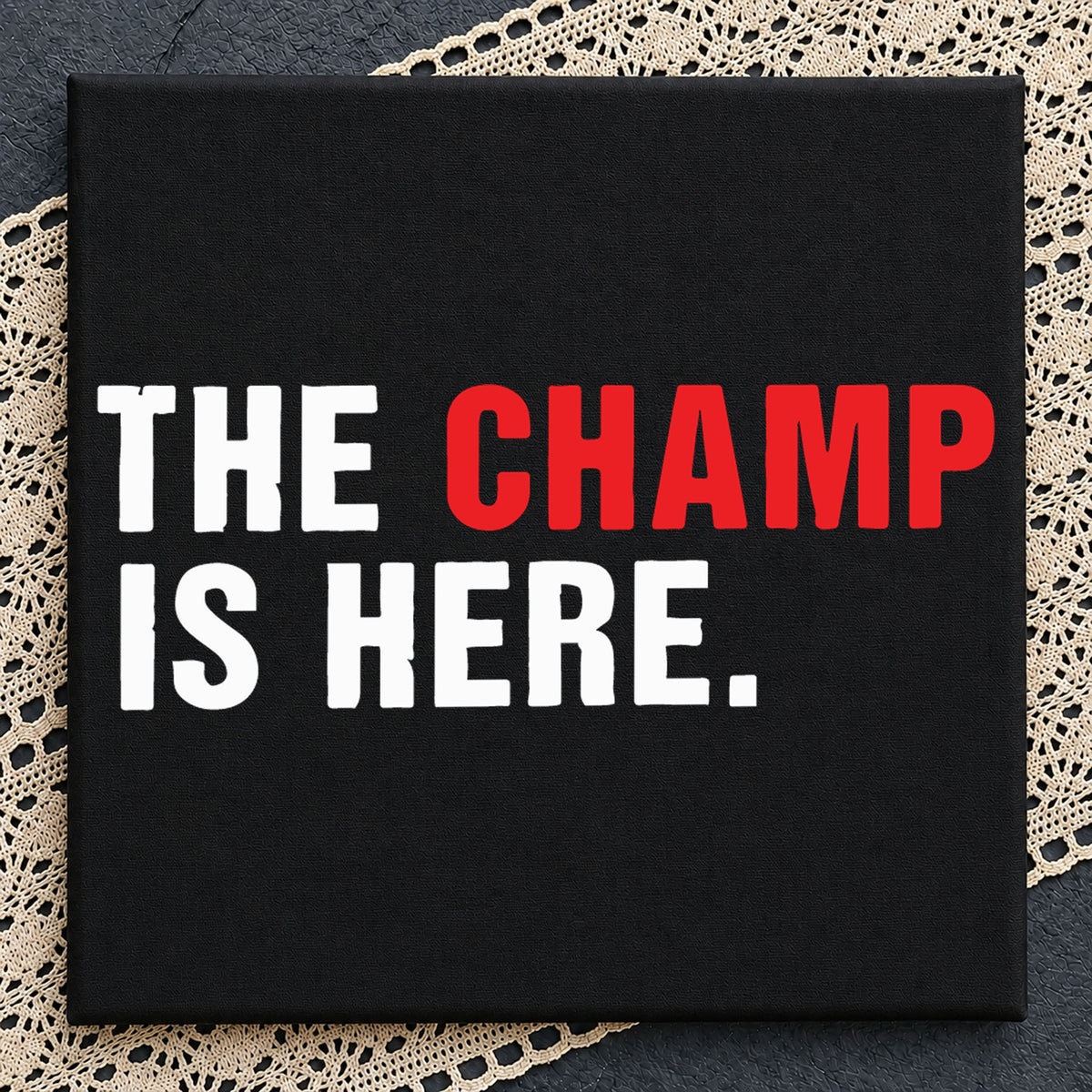 The Champ Is Here SVG, Bold Sports Quote Cricut File