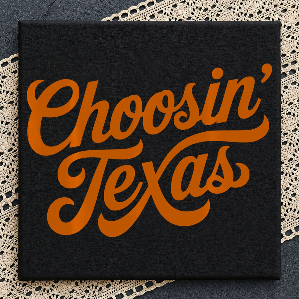 Choosin Texas Retro Script State Pride PNG