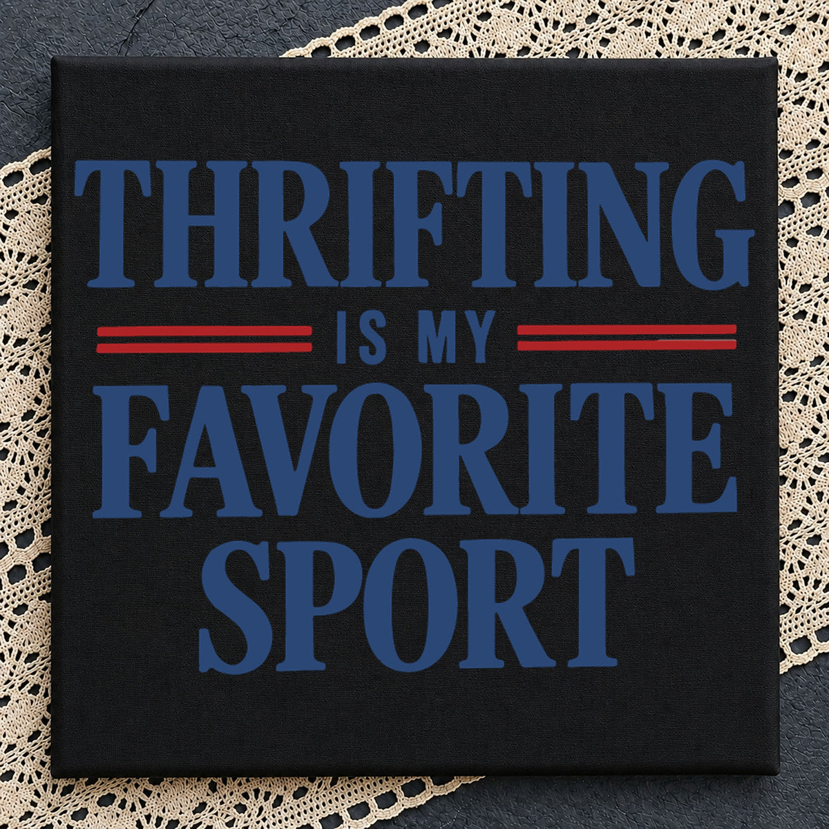 Thrifting Is My Favorite Sport PNG, Funny Thrift Quote