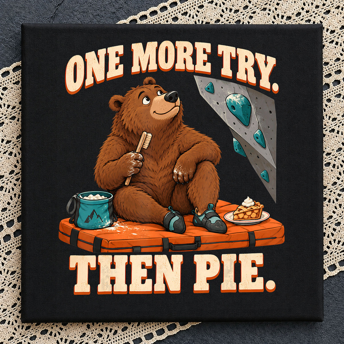 One More Try Then Pie Bear Rock Climbing Funny PNG