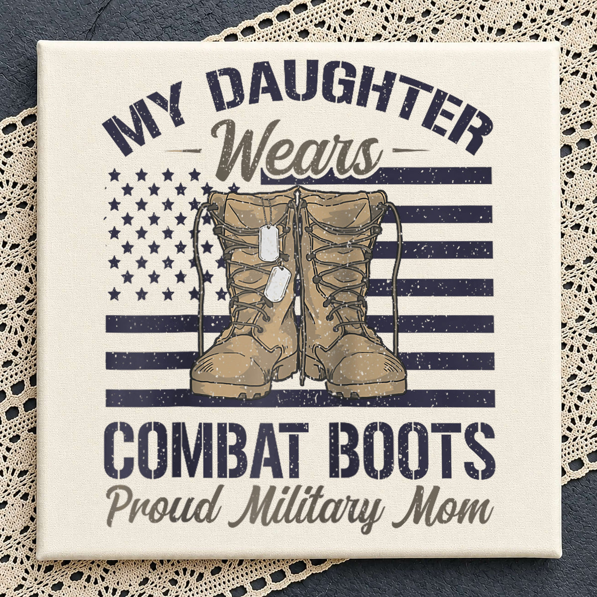 Proud Military Mom PNG, My Daughter Wears Combat Boots PNG, Army Mom PNG