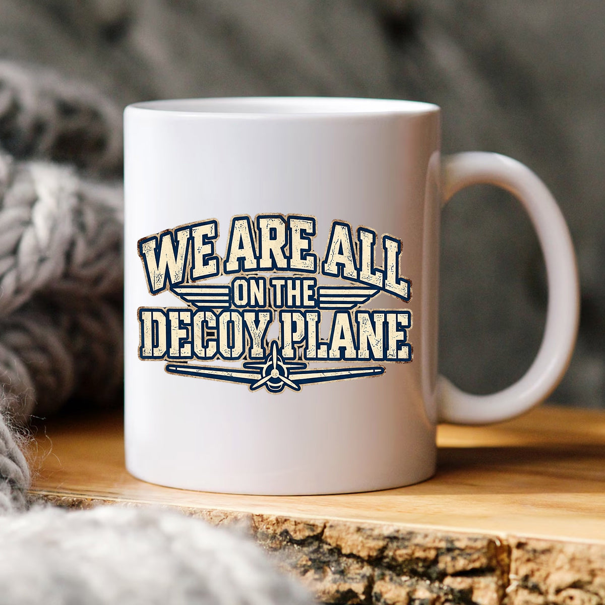 We Are All On The Decoy Plane Quote, Vintage Grunge Airplane Design
