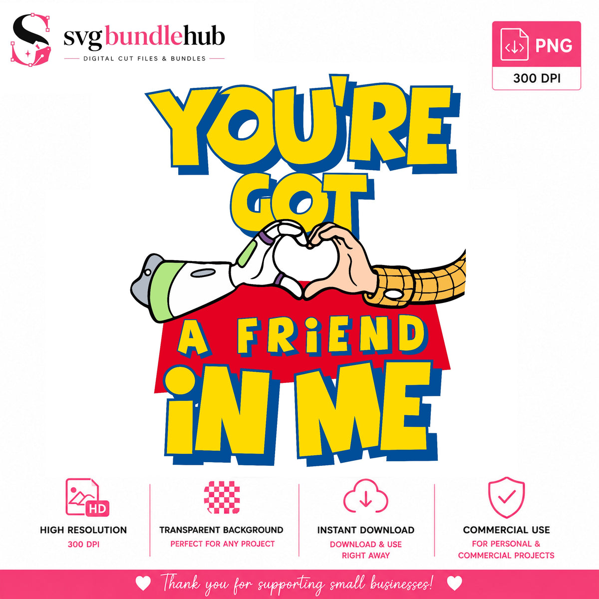 You've Got a Friend in Me Toy Story PNG | SvgBundleHub