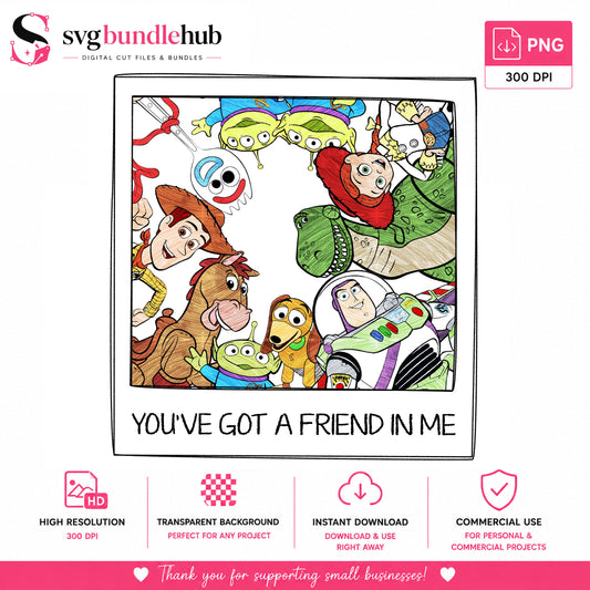 You've Got a Friend in Me Toy Story PNG | SvgBundleHub