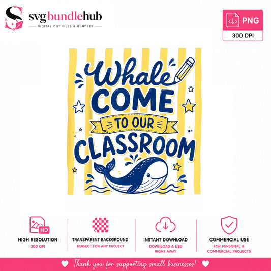 Whale Come To Our Classroom Teacher Quote, Blue Yellow Stripe Whale