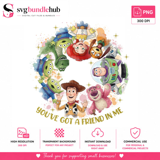 You've Got a Friend in Me Toy Story PNG | SvgBundleHub