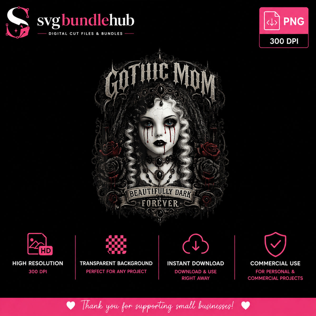 Gothic Mom PNG, Beautifully Dark Forever Goth Mom, Dark Mama PNG