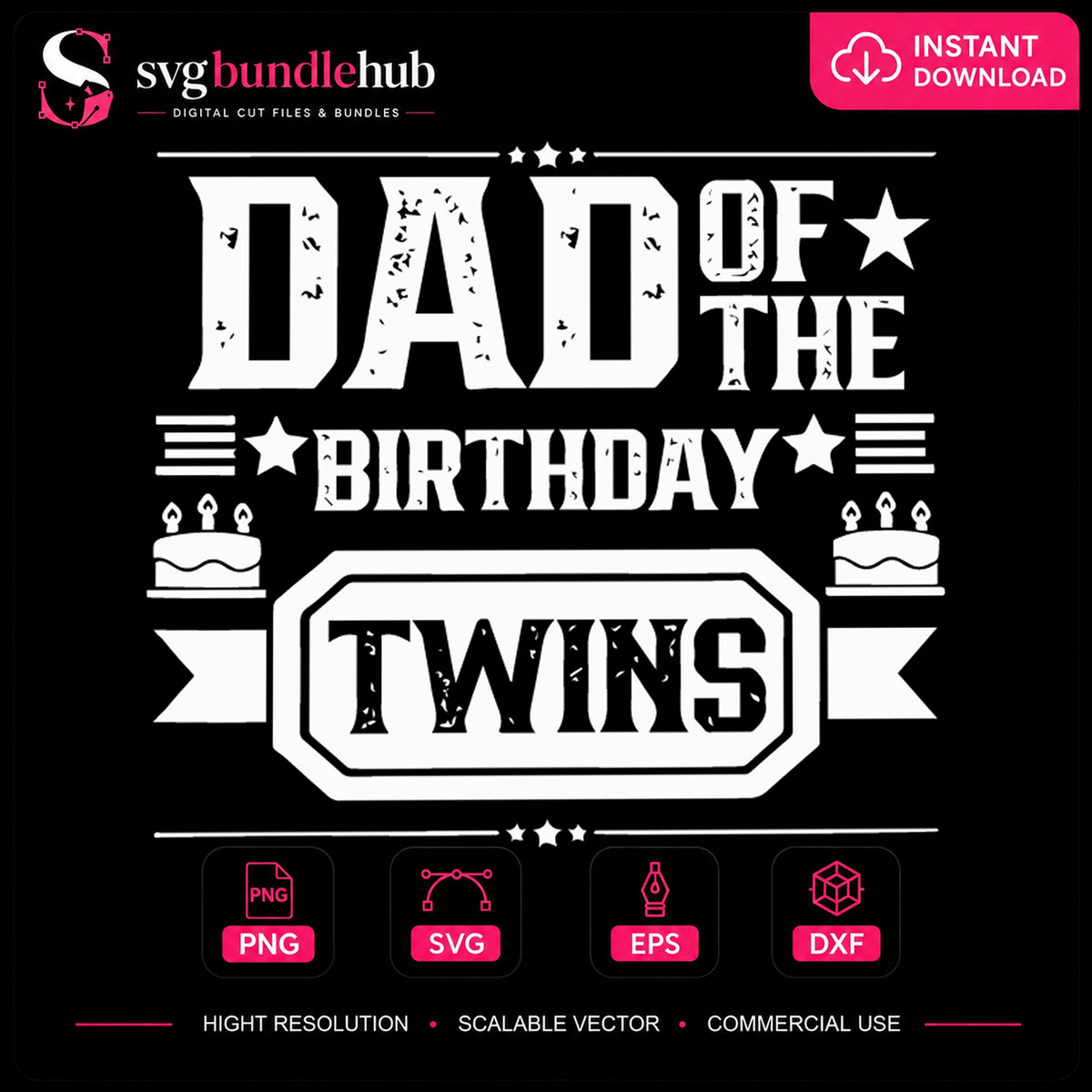 Dad Of The Birthday Twins SVG, Father Birthday Cricut File