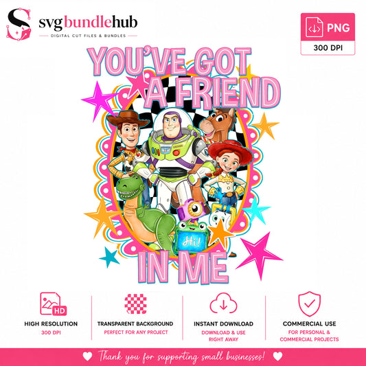 You've Got a Friend Toy Story PNG | SvgBundleHub