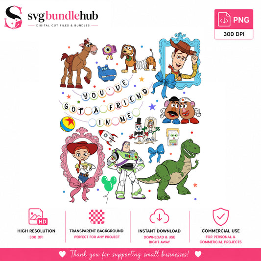 You've Got a Friend in Me Toy Story PNG | SvgBundleHub